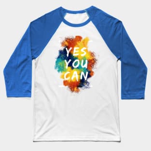 Yes, you can Baseball T-Shirt